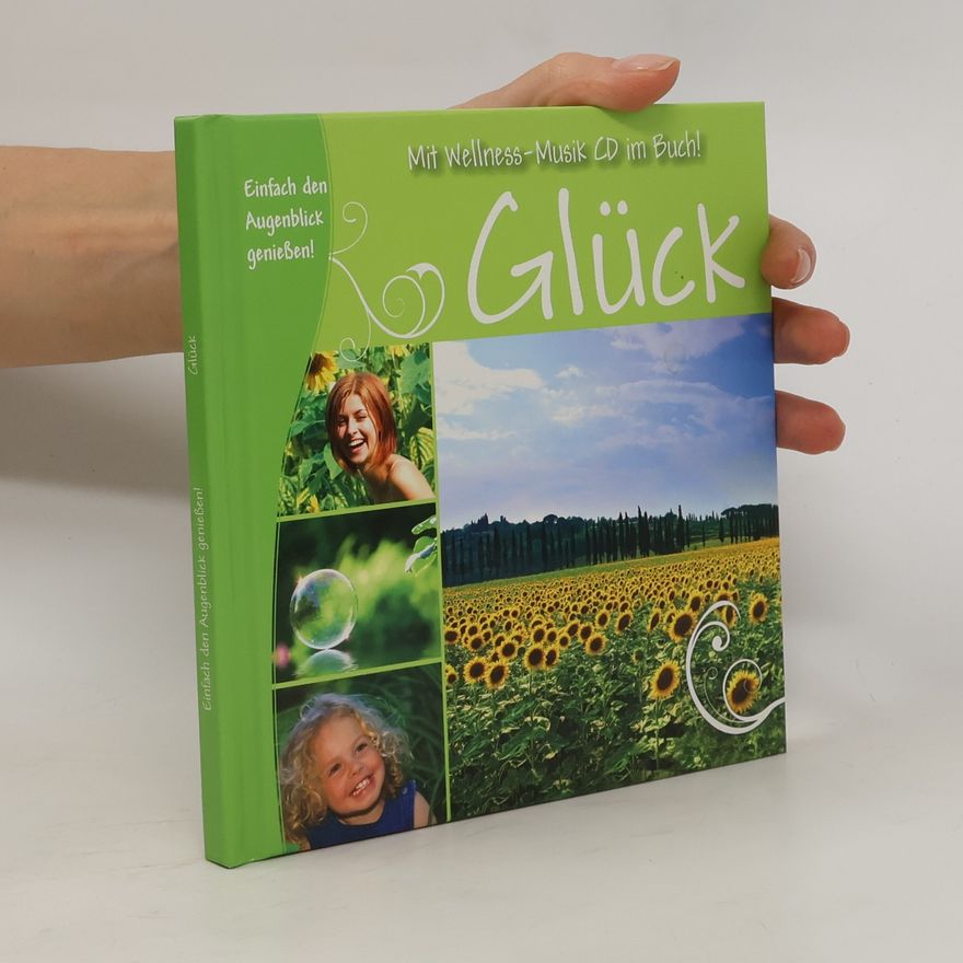 Kolektív autorov Glück: Einfach den Augenblick genießen!