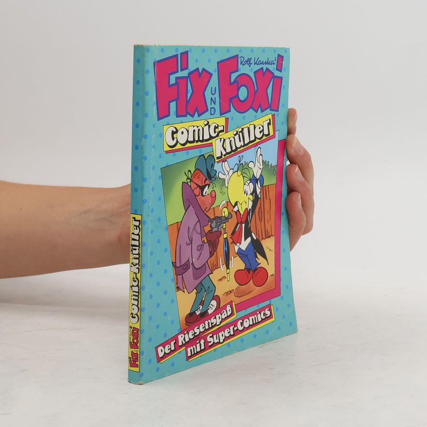 Autorenkollektiv Fix und Foxi. Comic Knüller