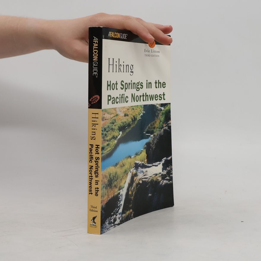 Evie Litton Hiking. Hot Springs in the Pacific Northwest