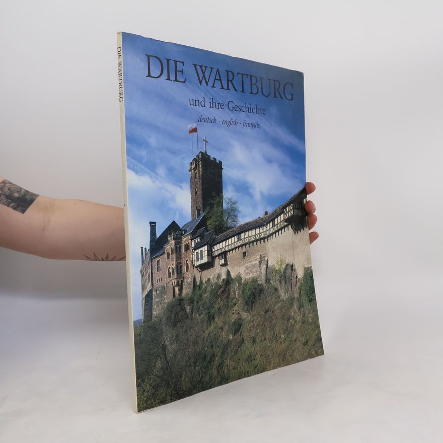 Günter Schäfer-Hartmann Die Wartburg und ihre Geschichte