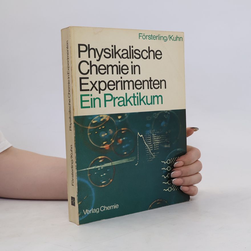 Horst-Dieter Krus Physikalische Chemie in Experimenten