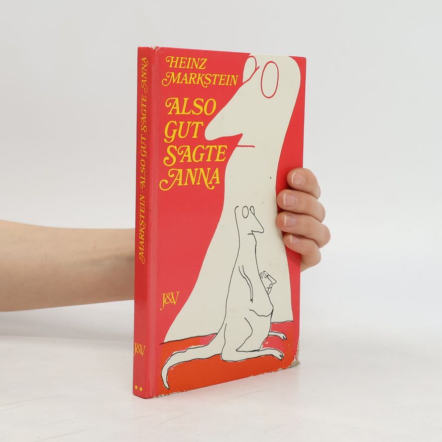 Heinz Markstein Also Gut, Sagte Anna