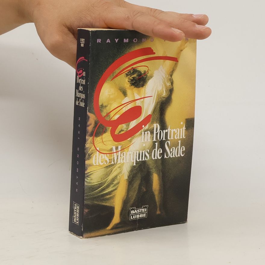 Jean-Raymond Abrial Ein Portrait des Marquis de Sade