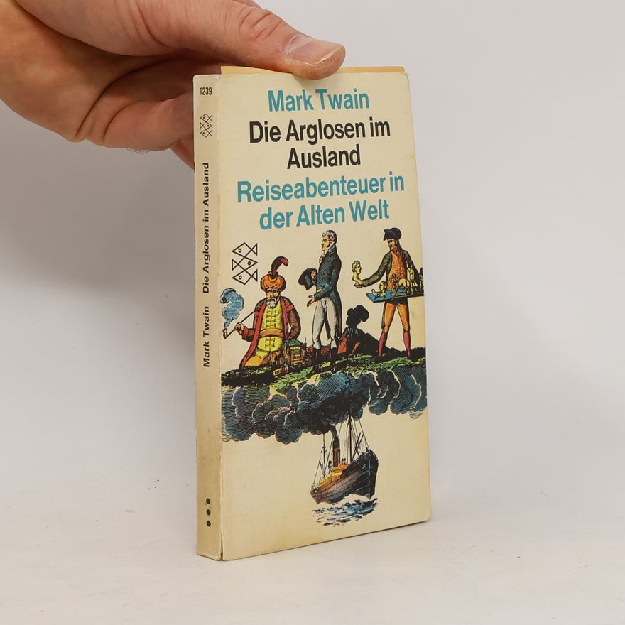Mark Twain Die Arglosen im Ausland