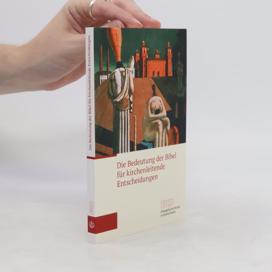 Various authors Die Bedeutung der Bibel für kirchenleitende Entscheidungen