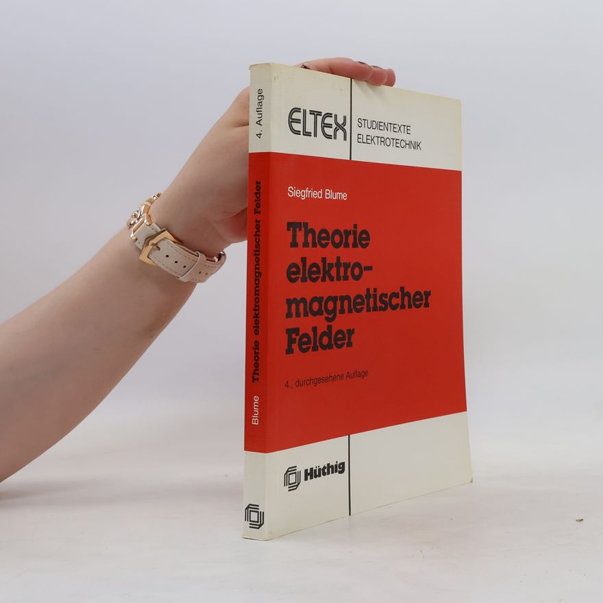 Siegfried Blume Theorie elektromagnetischer Felder