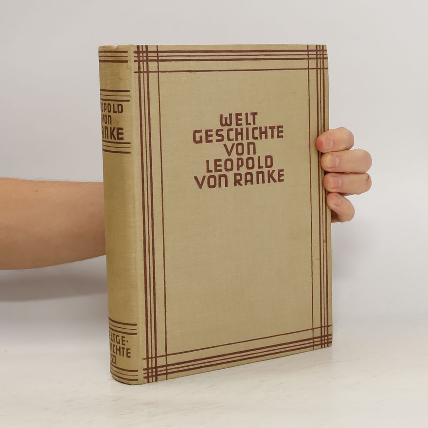 Leopold von Ranke Welt Geschichte von Leopold von Ranke. Band 13-14