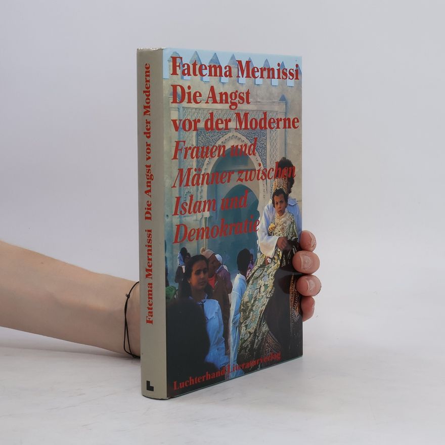 Fátima Mernissiová Die Angst vor der Moderne