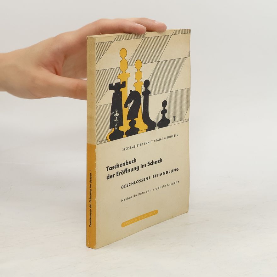 Ernst Franz Grünfeld Taschenbuch der Eröffnung im Schach
