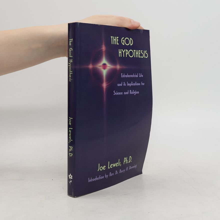 Joe Lewels The God Hypothesis
