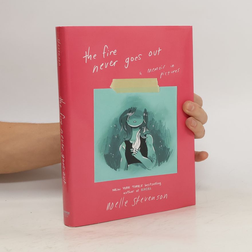 Noelle Stevenson The Fire Never Goes Out
