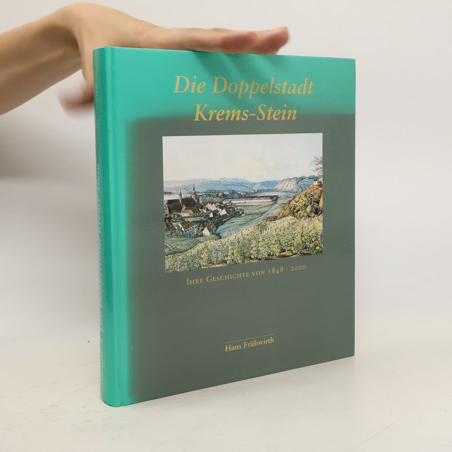 Hans Frühwirth Die Doppelstadt Krems-Stein