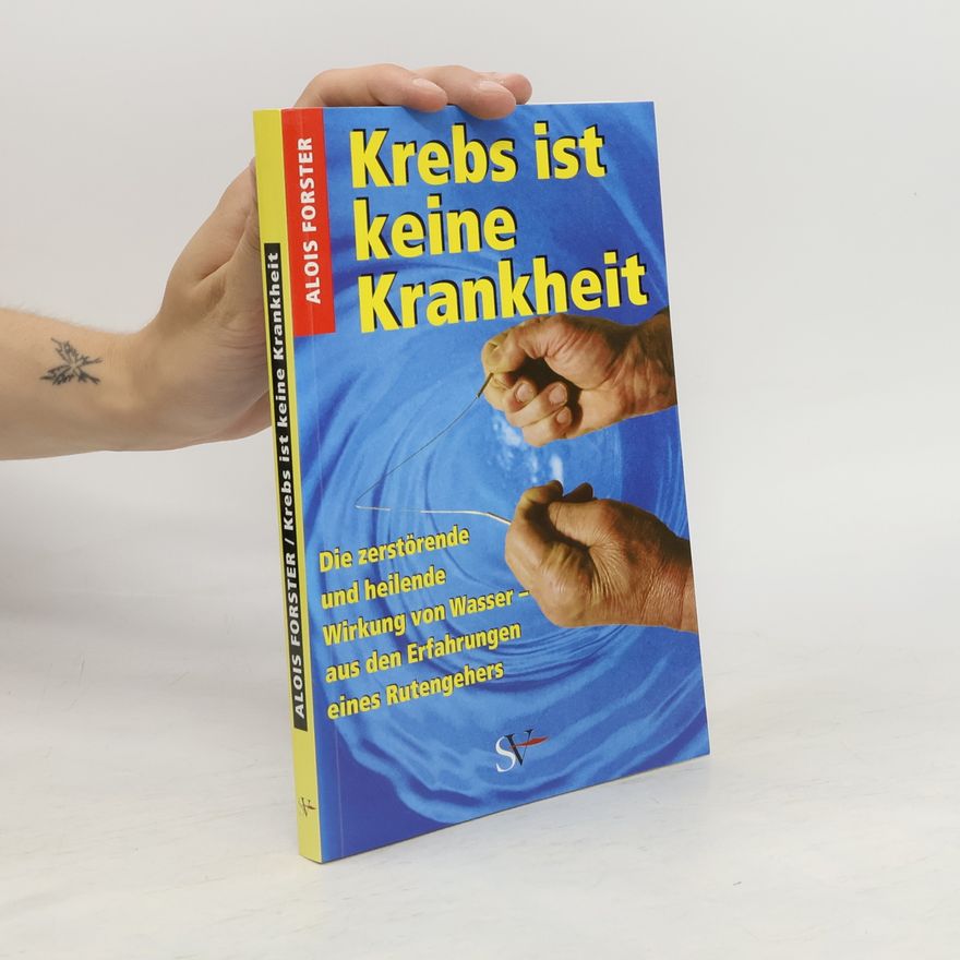 Alois Forster Krebs ist keine Krankheit