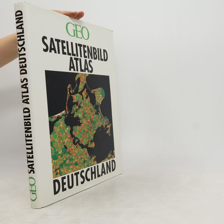 Autorenkollektiv Geo Satellitenbild Atlas. Deutschland