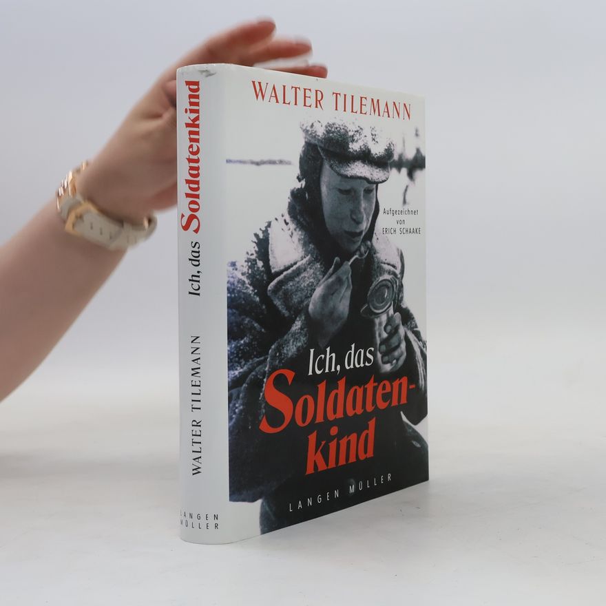 Walter Tilemann Das Soldatenkind