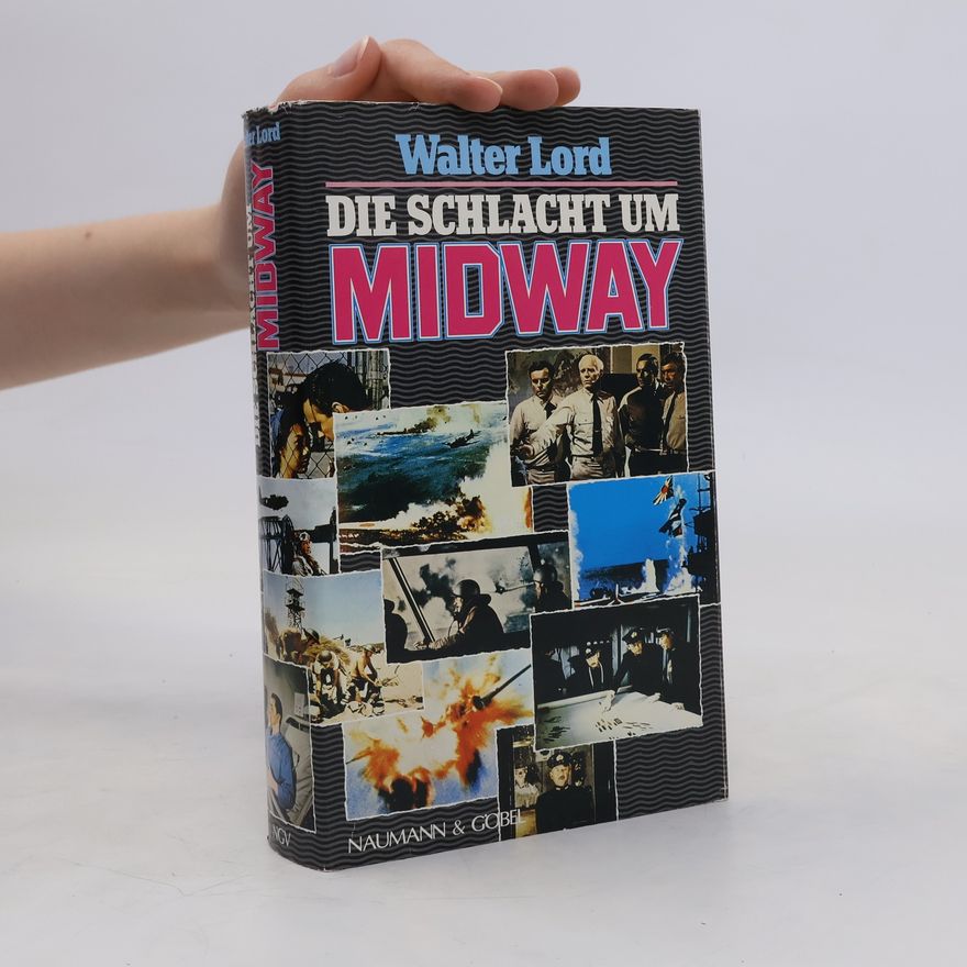 Walter Lord Die schlacht um Midway