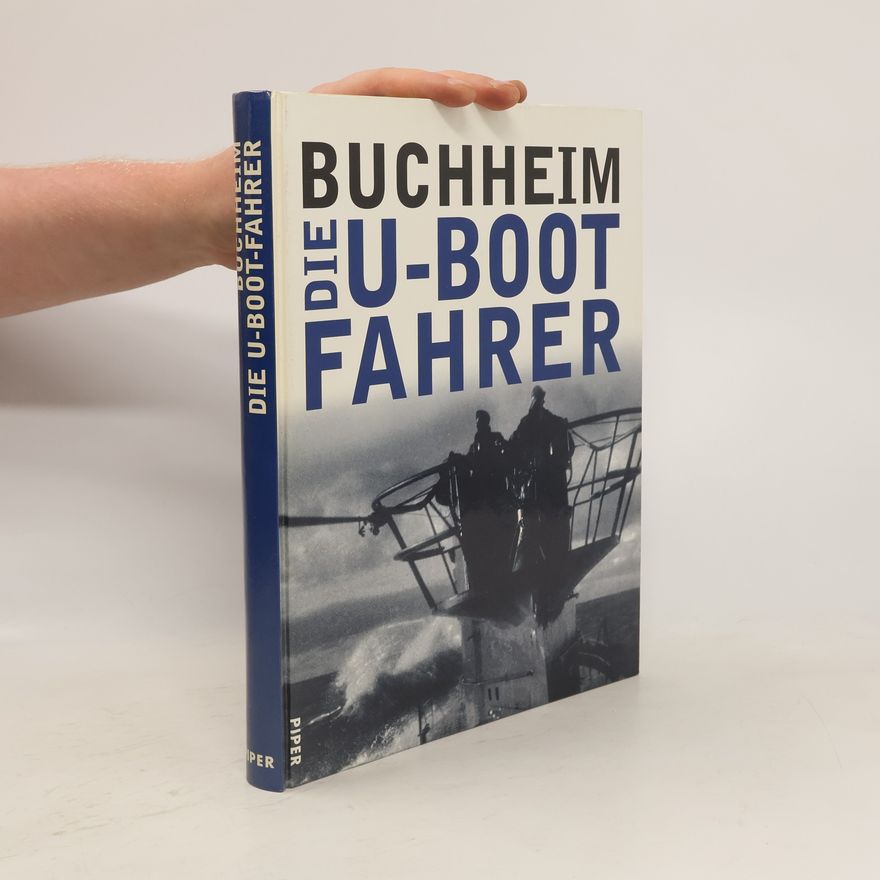 Lothar-Günther Buchheim Die U-Boot-Fahrer
