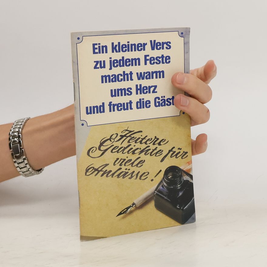 Various authors Ein kleiner Vers zu jedem Feste macht warm ums Herz und freut die Gäste