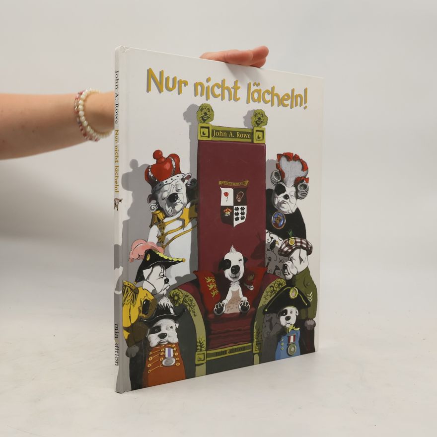 John A. Rowe Nur nicht lächeln!