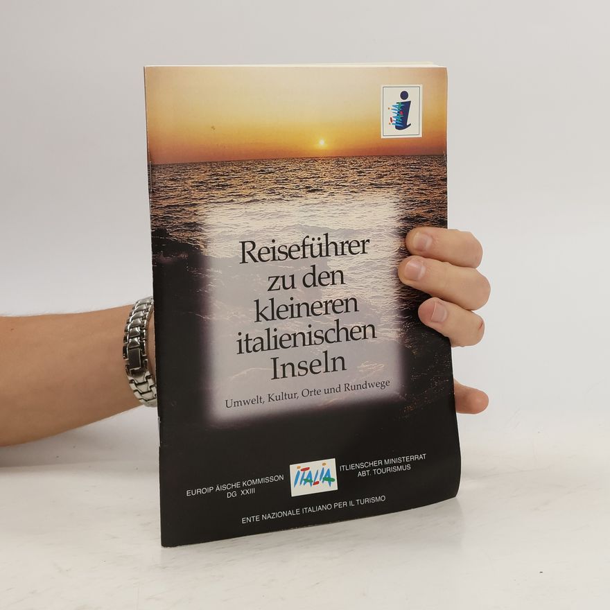 Various authors Reiseführer zu den kleineren italienischen Inseln Umwelt. Kultur. Orte und Rundwege