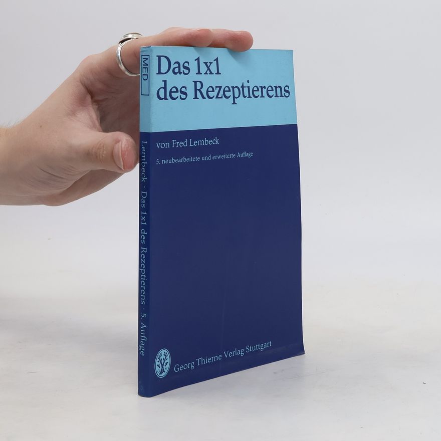 Fred Lembeck Das 1 x 1 [Einmaleins] des Rezeptierens