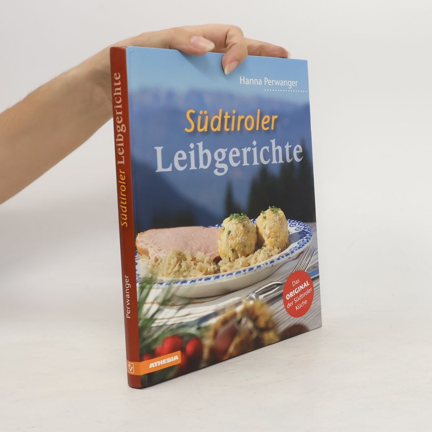 Hanna Perwanger Südtiroler Leibgerichte