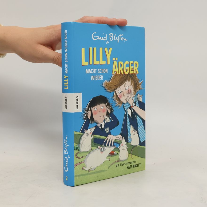 Enid Blyton Lilly macht schon wieder Ärger