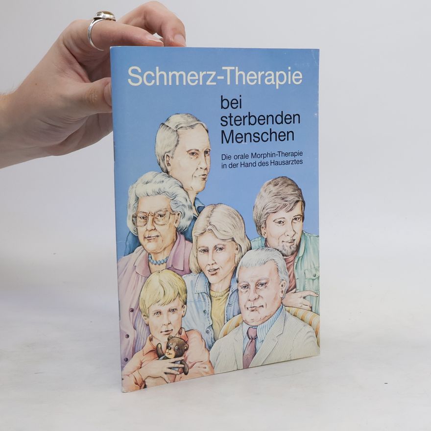 Various authors Schmerz - Therapie bei sterbenden Menschen