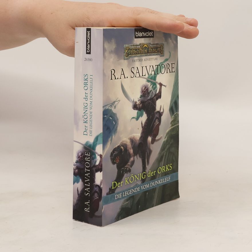 R. A. Salvatore Der König der Orks. Die Legende vom Dunkelelf