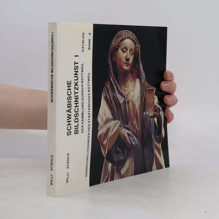 Willi Stähle Schwäbische Bildschnitzkunst I./8