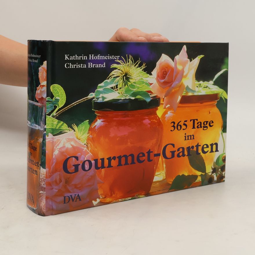 Kathrin Hofmeister 365 Tage im Gourmet-Garten