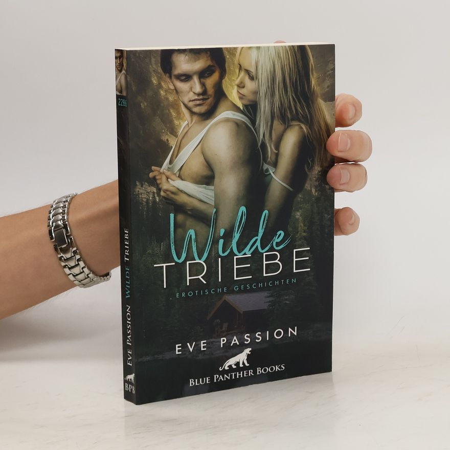 Eve Passion Wilde Triebe