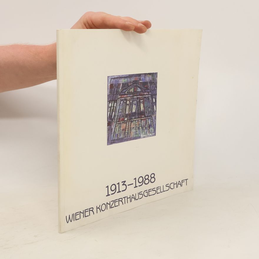 Autorenkollektiv Wiener Konzerthausgesellschaft 1913-1988