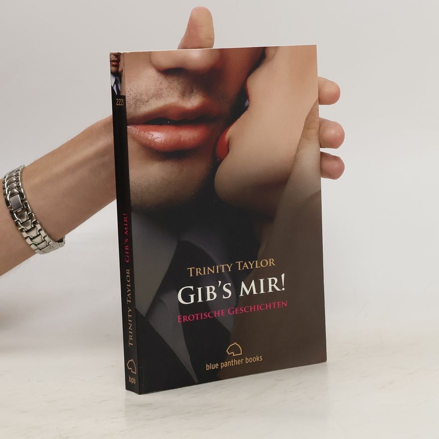 Trinity Taylor Gib's mir!