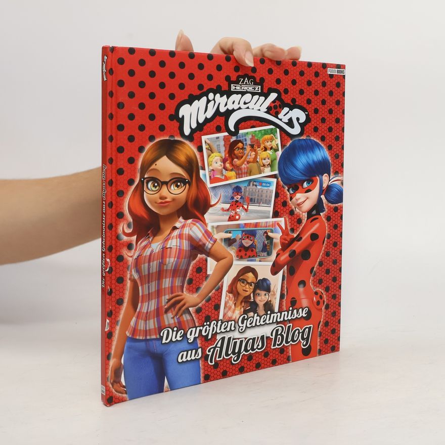 Kolektiv autorů Miraculous: Die größten Geheimnisse aus Alyas Blog