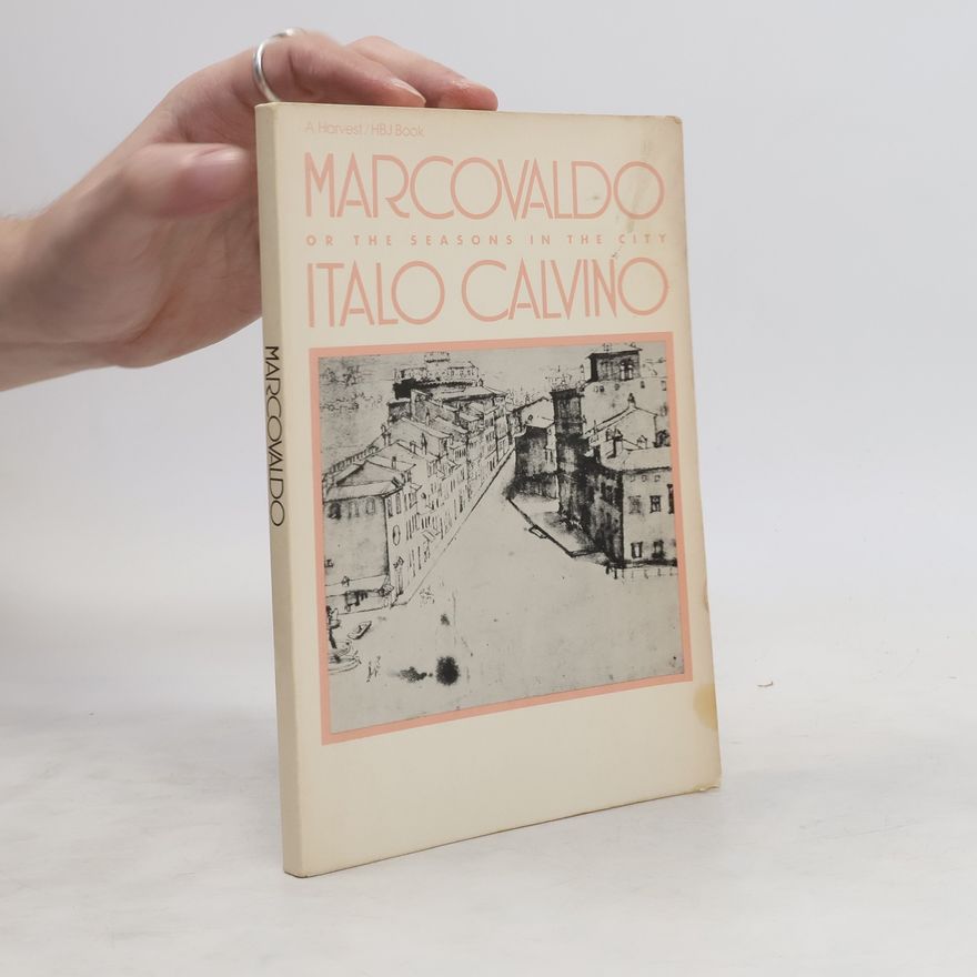 Italo Calvino Marcovaldo, or The Seasons in the City