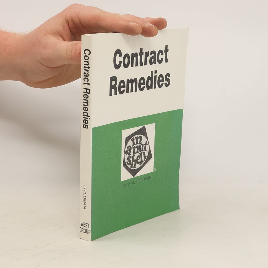 Jane M. Friedman Contract Remedies in a Nutshell