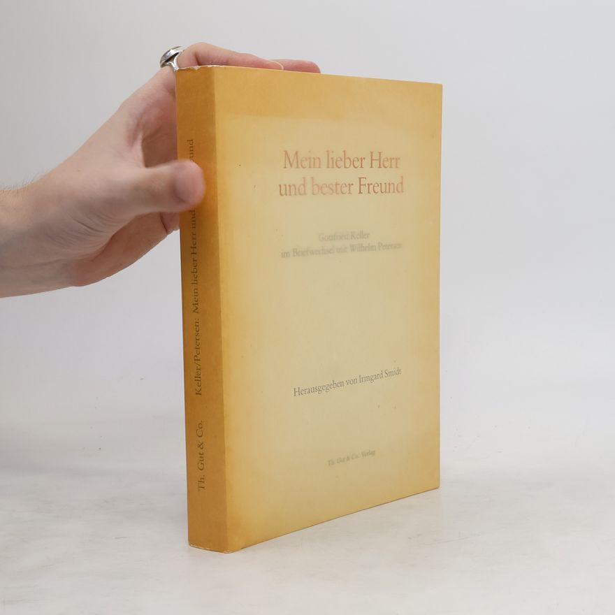 Gottfried Keller Mein lieber Herr und bester Freund