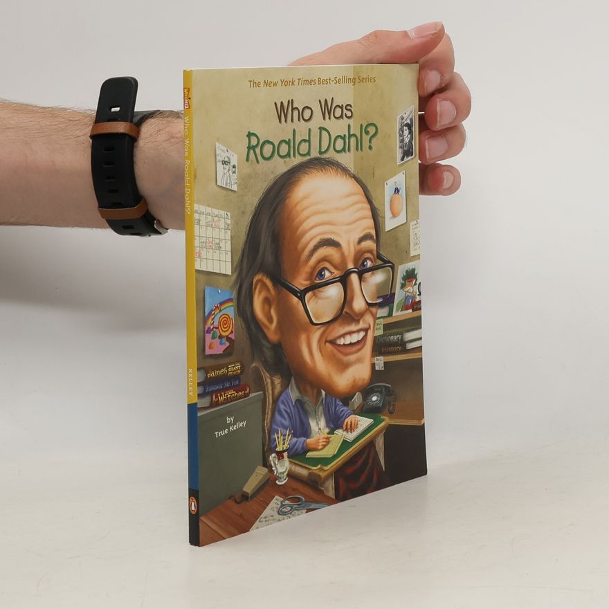 True Kelley Who was Roald Dahl?