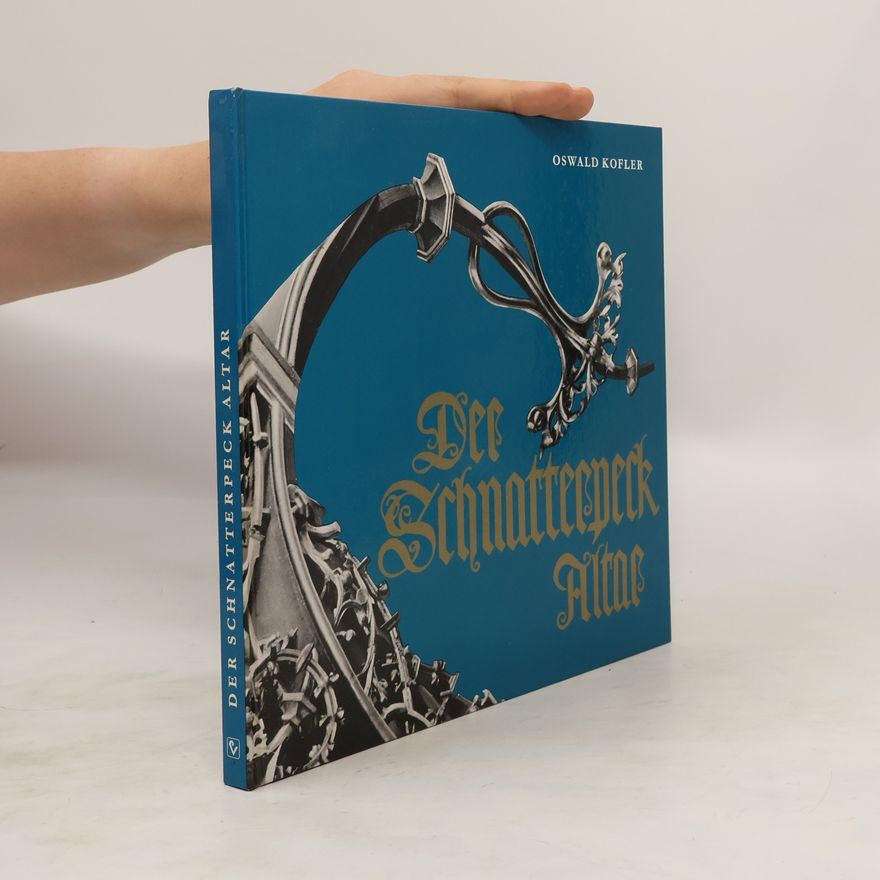 Oswald Kofler Der Schatterpeck-Altar zu Lana bei Meran