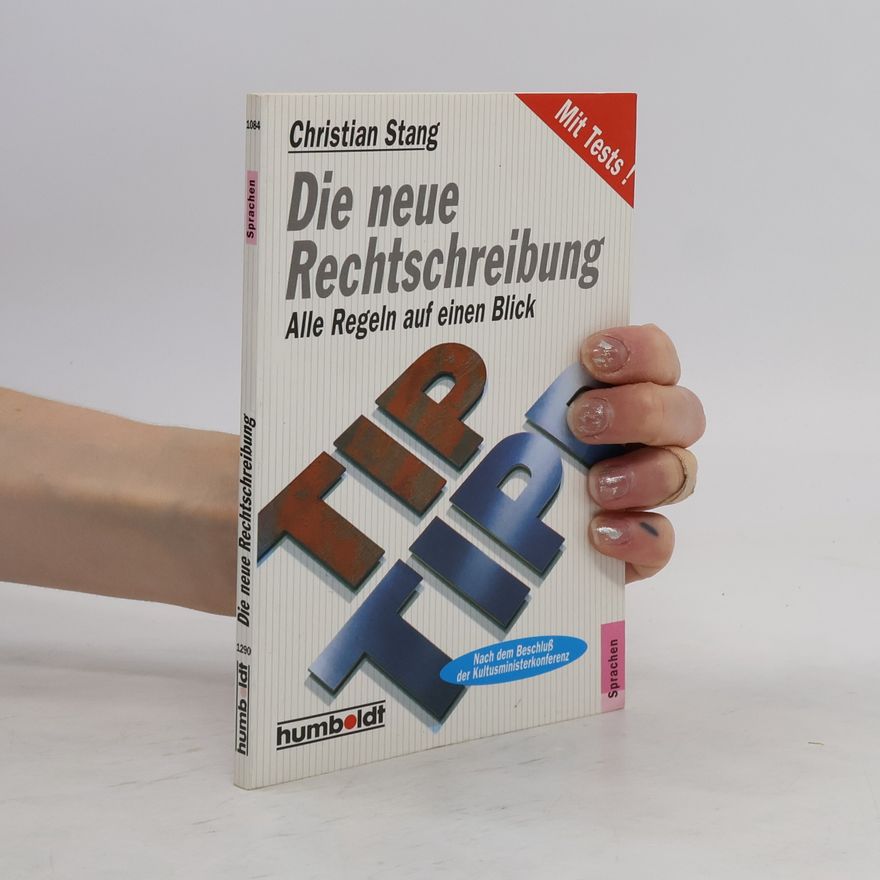 Christine Stief Die neue Rechtschreibung. Alle Regeln auf einen Blick.
