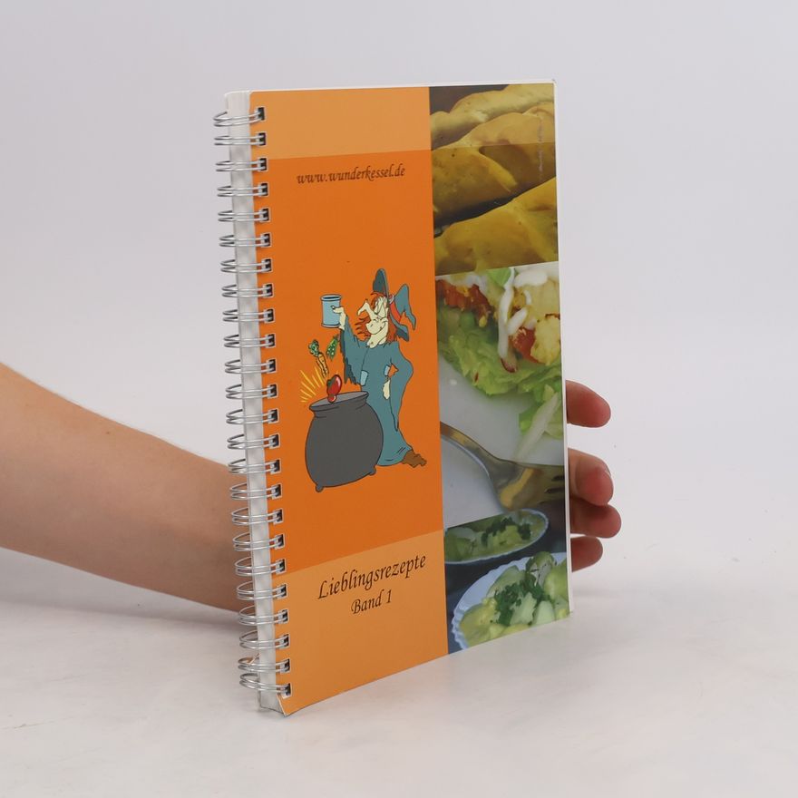 Wunderkessel Ohg Lieblingsrezepte Band 1 - Thermomix®-Rezepte