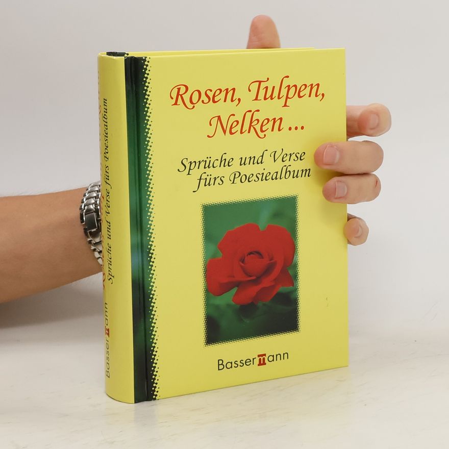 Autorenkollektiv Rosen, Tulpen, Nelken ...
