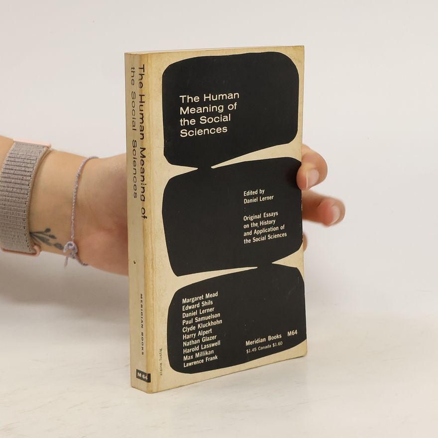 Autorenkollektiv The Human Meaning of the Social Sciences