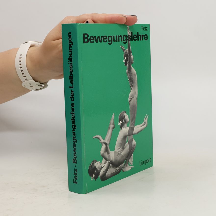 Friedrich Fetz Bewegungslehre der Leibesübungen