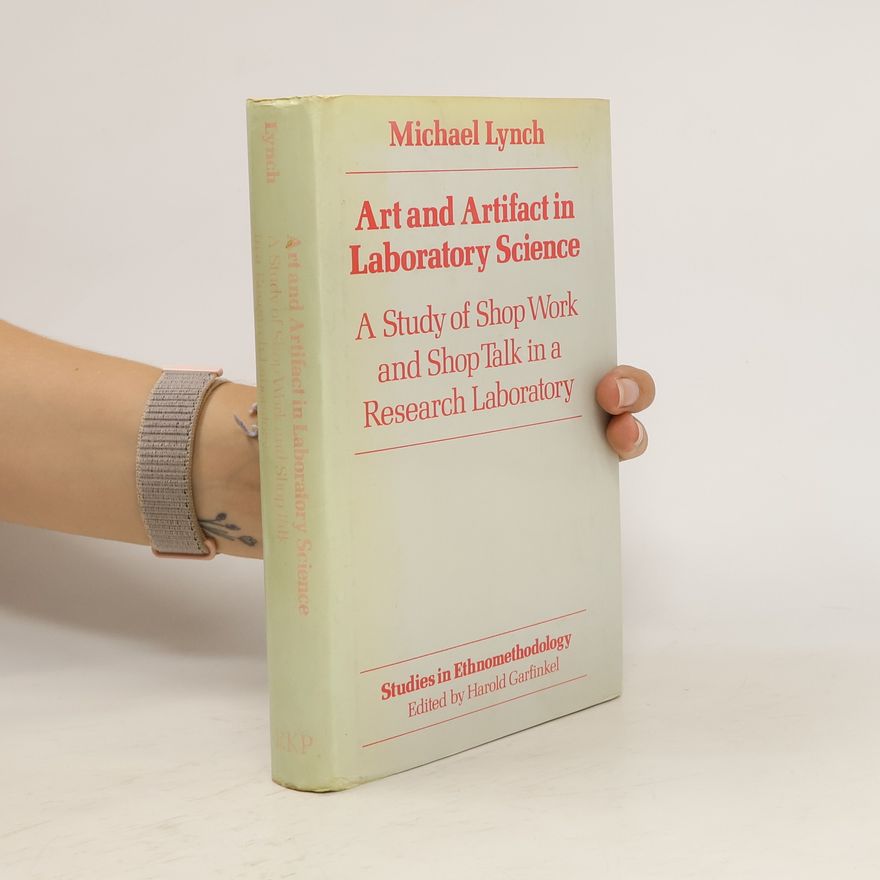 Michael Lynch Art and Artifact in Laboratory Science