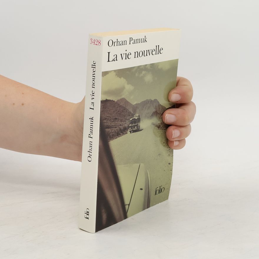 Orhan Pamuk La vie nouvelle