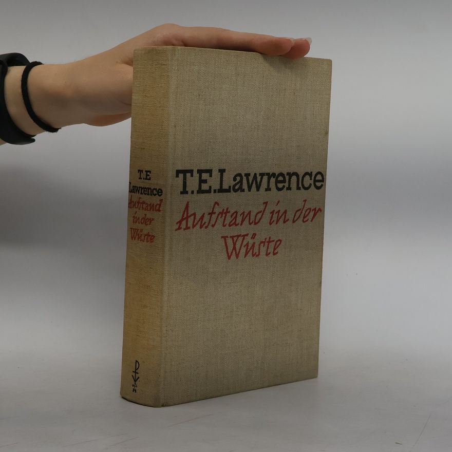 T. E. Lawrence Aufstand in der Wüste
