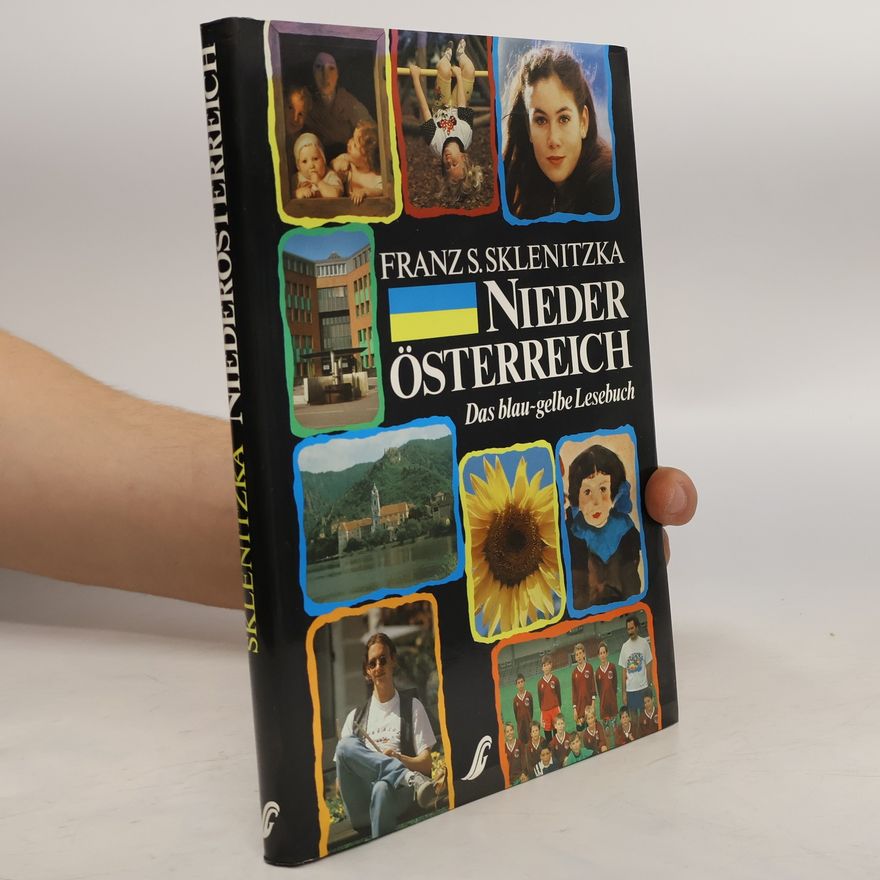 F. S. Sklenitzka Niederösterreich. Das blau-gelbe Lesebuch. Mit Beitr. v. Georg Bydlinski, Hans Domenego, Helmut Frießenbichler u. a.