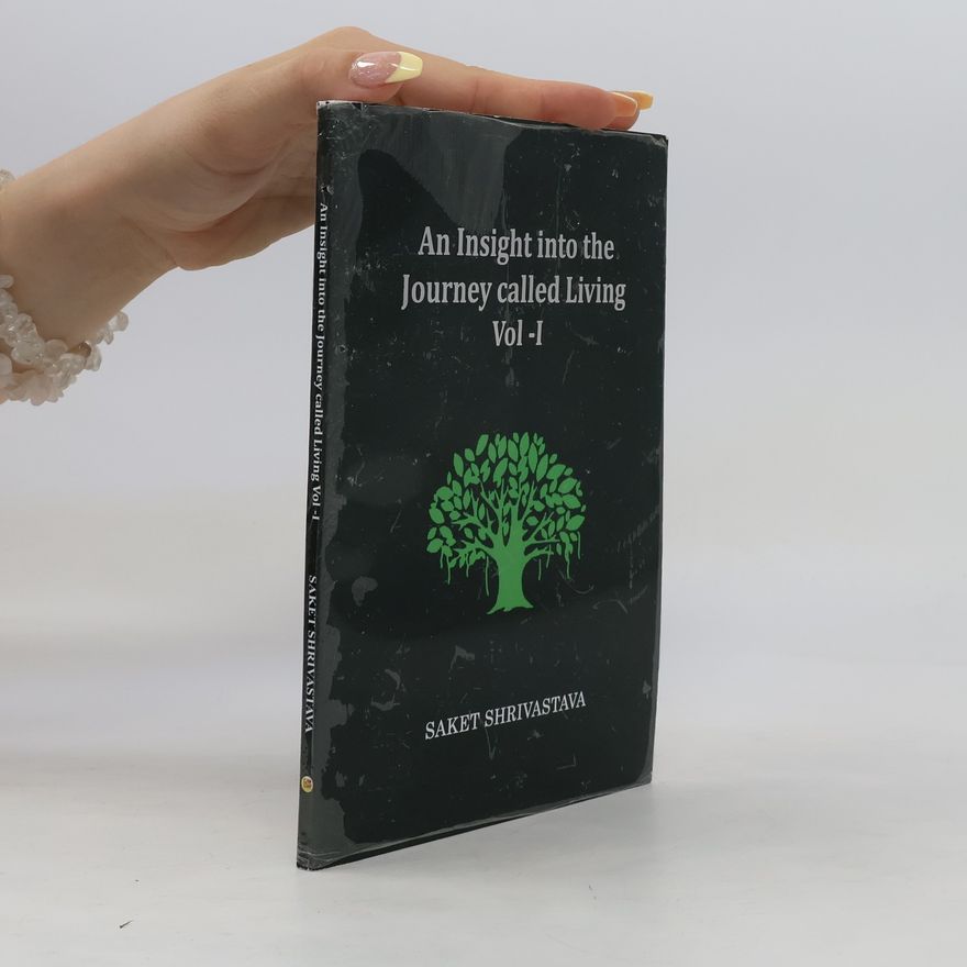 Saket Shrivastava An Insight into the Journey Called Living I